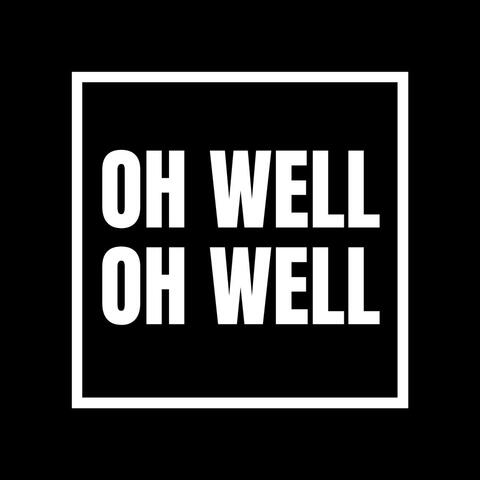 Oh Well Oh Well album art