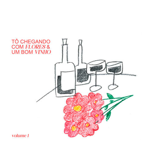 Tô Chegando com Flores & um Bom Vinho, Vol.1 album art