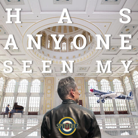 Has Anyone Seen My Spitfire? album art