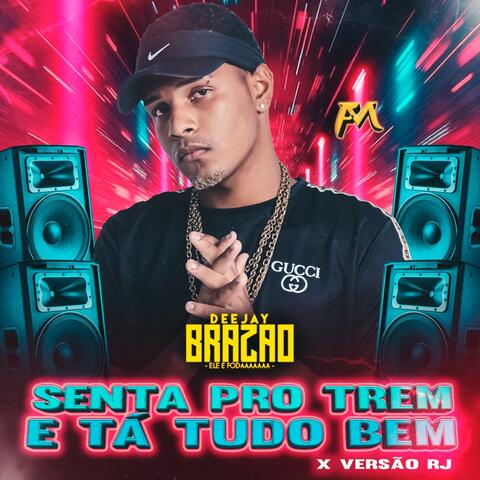 Senta pro Trem e Tá Tudo Bem X Versão Rj album art