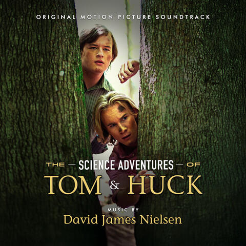The Science Adventures of Tom & Huck (Original Motion Picture Soundtrack) album art