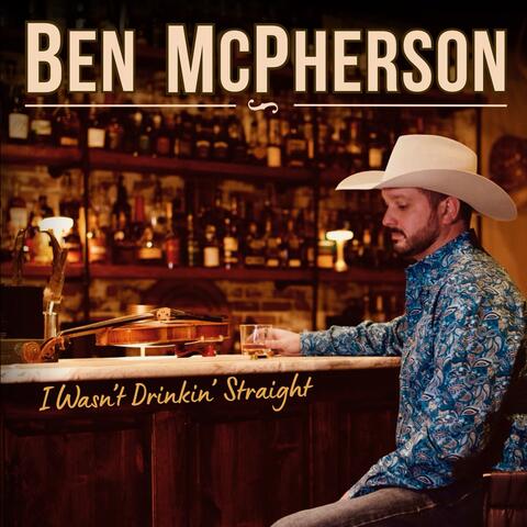 I Wasn’t Drinkin’ Straight album art