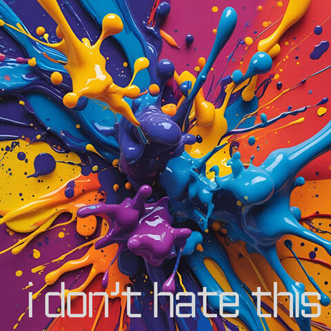 i don't hate this album art