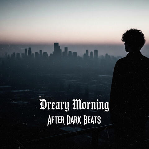 Dreary Morning album art