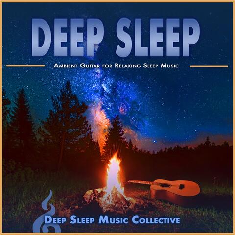 Deep Sleep: Ambient Guitar for Relaxing Sleep Music album art