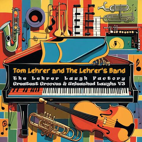 The Lehrer Laugh Factory Greatest Grooves & Unleashed Laughs, Vol. 3 album art