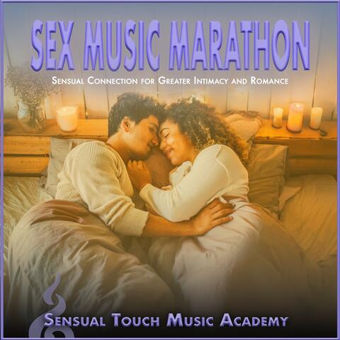 Sex Music Marathon: Sensual Connection for Greater Intimacy and Romance album art