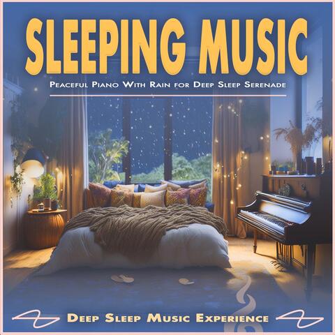 Sleeping Music: Peaceful Piano With Rain for Deep Sleep Serenade album art