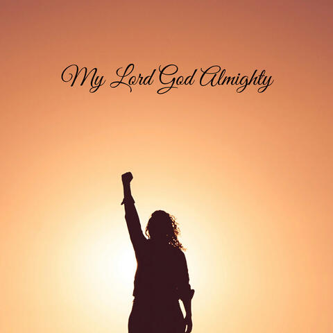 My Lord God Almighty album art