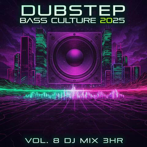 Dubstep Bass Culture 2025, Vol. 8 DJ Mix 3Hr album art