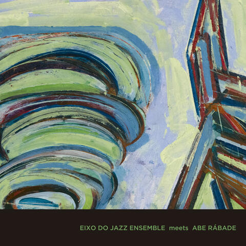 Eixo do Jazz Ensemble meets Abe Rábade album art