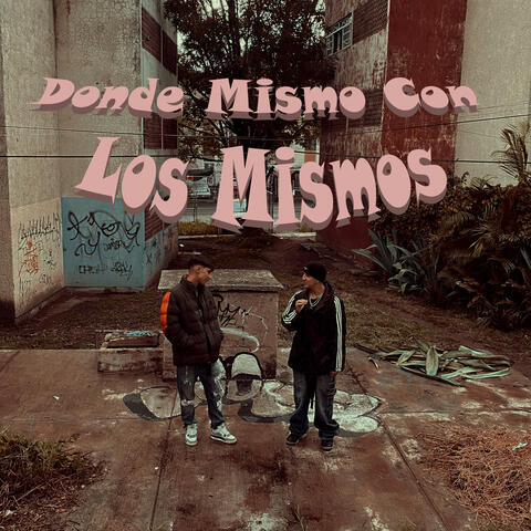 Donde Mismo Con Los Mismos album art
