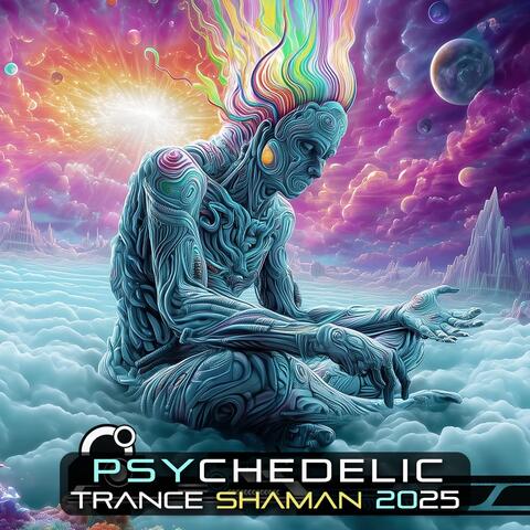 Psychedelic Trance Shaman 2025 album art