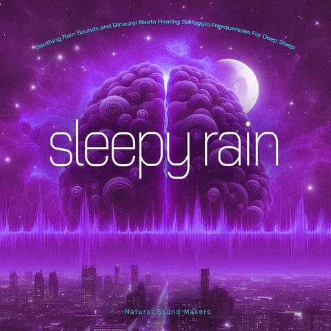 Sleepy Rain - Soothing Rain Sounds and Soft Piano Music For Deep Sleep album art