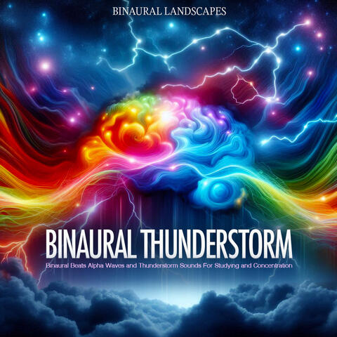 Binaural Thunderstorm - Binaural Beats Alpha Waves and Thunderstorm Sounds For Studying and Concentration album art