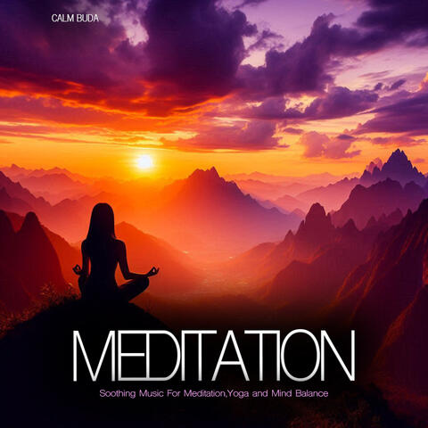 Meditation - Soothing Music For Meditation, Yoga and Mind Balance album art
