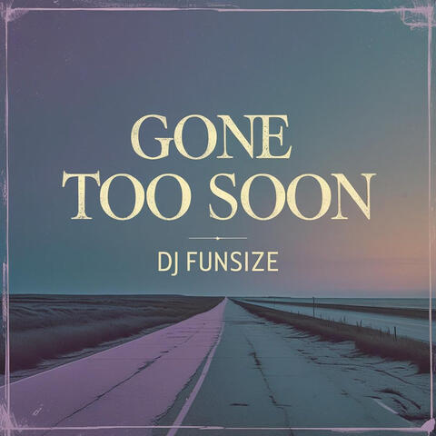 Gone Too Soon album art