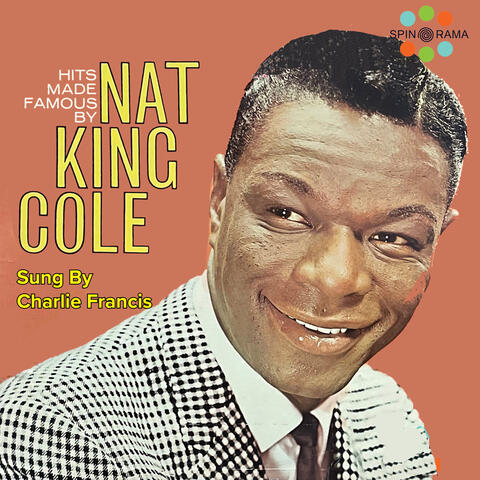 Hits Made Famous By Nat King Cole Sung By Charlie Francis album art