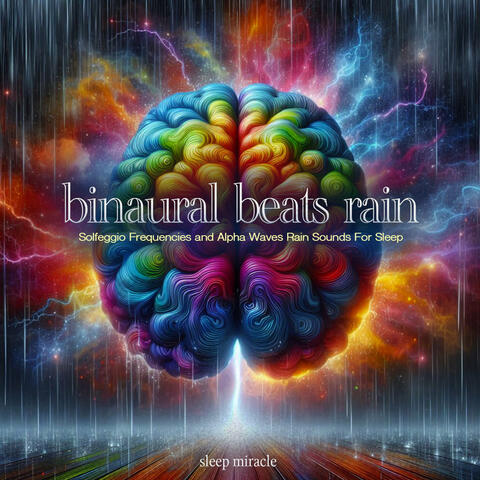 Binaural Beats Rain - Solfeggio Frequencies and Alpha Waves Rain Sounds For Sleep album art