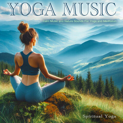 Yoga Music - Calm Music and Nature Sounds For Yoga and Meditation album art