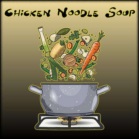 Chicken Noodle Soup album art