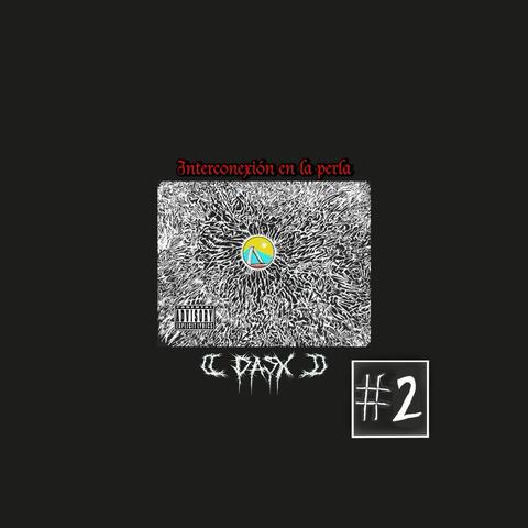CYPHER #2 (INTERCONEXION EN LA PERLA) - DASX - VAHOS T album art