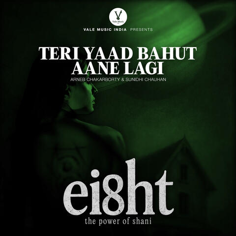 Teri Yaad Bahut Aane Lagi (From “Eight: The Power of Shani”) album art