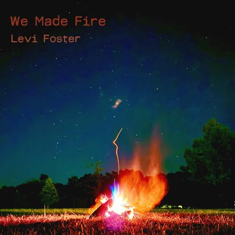 We Made Fire album art