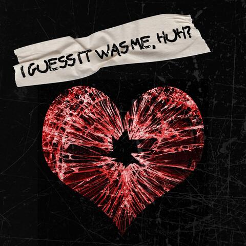 I Guess It Was Me, Huh? album art