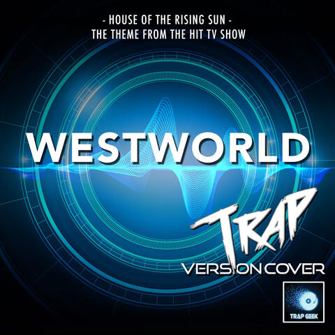 House Of The Rising Sun (From "Westworld") album art