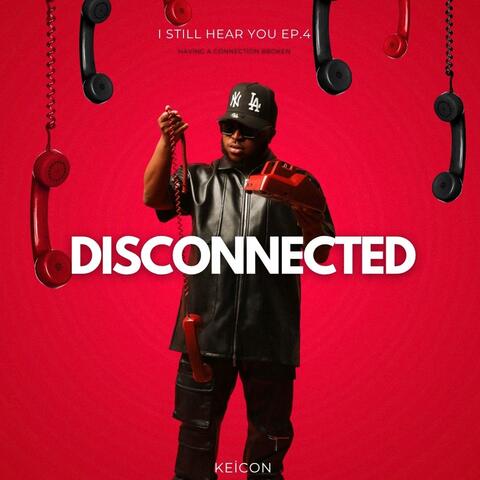 I Still Hear You Ep. 4: Disconnected album art