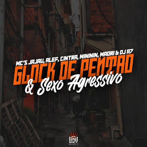 Glock de Pentão x Sexo Agressivo album art