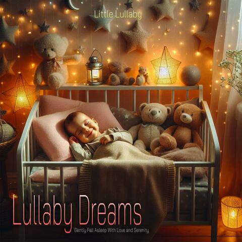 Lullaby Dreams - Gently Fall Asleep With Love and Serenity album art