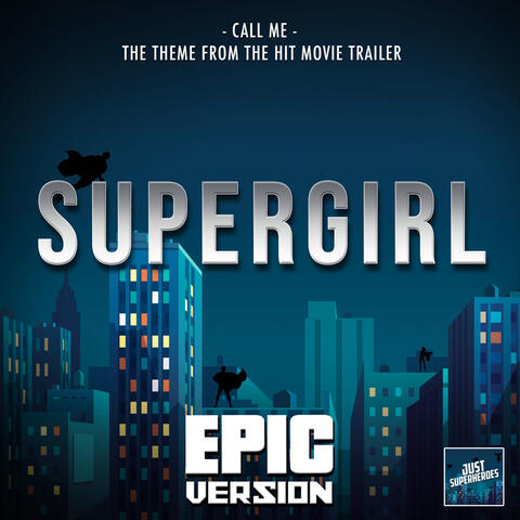 Call Me (From "Supergirl Teaser Trailer") album art