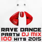Image of 100 Rave Dance Party Hits DJ Mix 2015