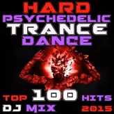 Image of Hard Psychedelic Trance Dance Top 100 Hits DJ Mix 2015