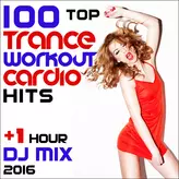 Image of 100 Top Trance Workout Cardio Hits + 1 Hr DJ Mix 2016