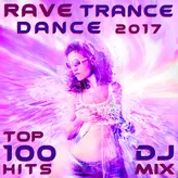 Image of Rave Trance Dance 2017 Top 100 Hits DJ Mix