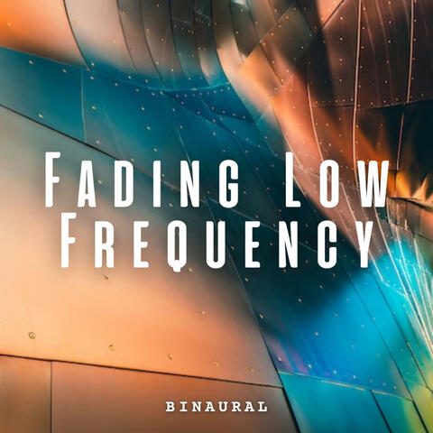 Binaural: Fading Low Frequency album art