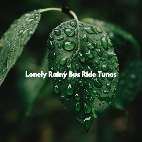Lonely Rainy Bus Ride Tunes album art