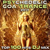 Image of Psychedelic Goa Trance 2017 Top 100 Hits DJ Mix