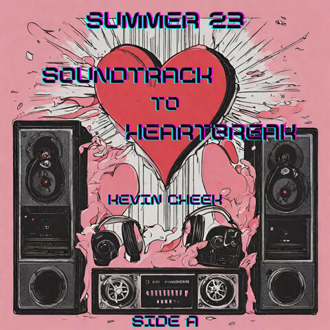 Summer 23 Soundtrack to Heartbreak Side A album art
