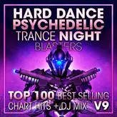 Image of Hard Dance Psychedelic Trance Night Blasters Top 100 Best Selling Chart Hits + DJ Mix V9