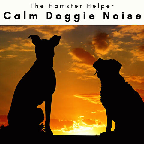 2 0 2 3 Calm Doggie Noise album art