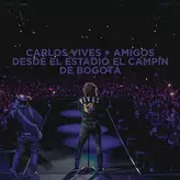 Image of Carlos Vives + Amigos Desde el Estadio El Campín de Bogotá