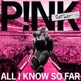 Image of All I Know So Far: Setlist