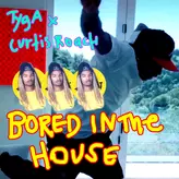 Image of Bored In The House