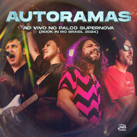 Autoramas: Ao Vivo no Palco Supernova - Rock in Rio Brasil 2024 album art