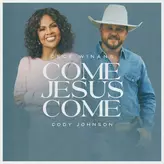 Image of Come Jesus Come
