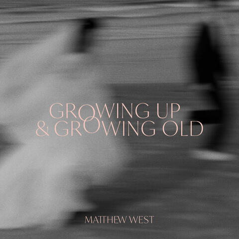 Growing Up & Growing Old album art